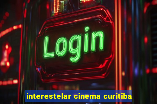 interestelar cinema curitiba